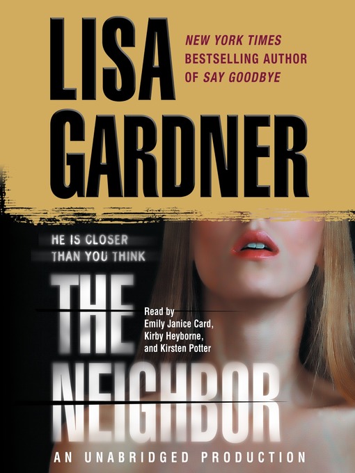 Title details for The Neighbor by Lisa Gardner - Available
